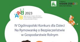 IV Ogólnopolski Konkurs dla Dzieci Na Rymowankę o Bezpieczeństwie w Gospodarstwie Rolnym