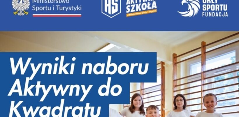 Wyniki naboru „Aktywny do Kwadratu”